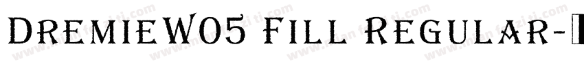 DremieW05 Fill Regular字体转换